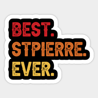 Best STPIERRE Ever, STPIERRE Second Name, STPIERRE Middle Name Sticker